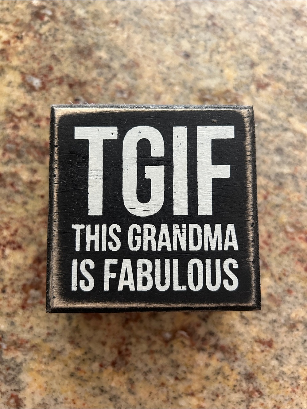 TGIF "This Grandma Is Fabulous" Black Wooden Sign